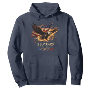 Eagle 250 Anniversary Usa Hoodie 1776 2026 Patriotic 4th Of July 250 Year American Flag TS10 Navy Print Your Wear