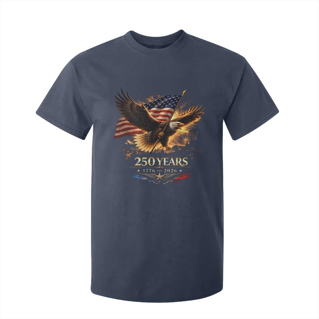 Eagle 250 Anniversary Usa T Shirt For Kid 1776 2026 Patriotic 4th Of July 250 Year American Flag TS10 Navy Print Your Wear