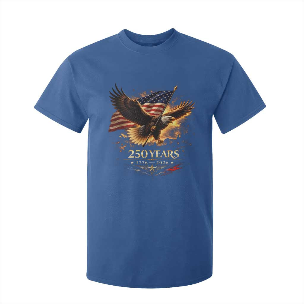 Eagle 250 Anniversary Usa T Shirt For Kid 1776 2026 Patriotic 4th Of July 250 Year American Flag TS10 Royal Blue Print Your Wear