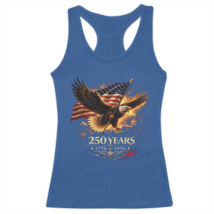Eagle 250 Anniversary Usa Racerback Tank Top 1776 2026 Patriotic 4th Of July 250 Year American Flag TS10 Royal Blue Print Your Wear