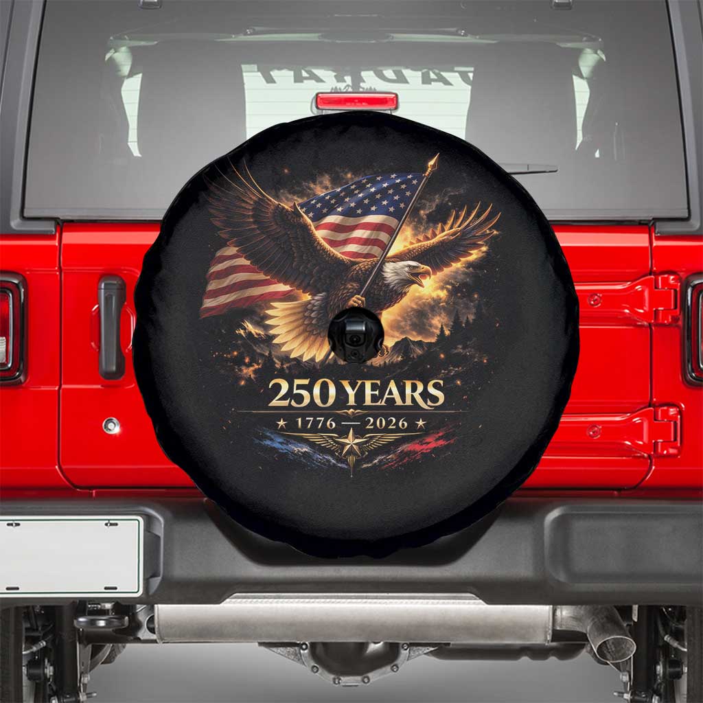 Eagle 250 Anniversary Usa Spare Tire Cover 1776 2026 Patriotic 4th Of July 250 Year American Flag TS10 Black Print Your Wear