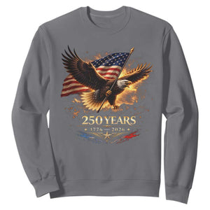 Eagle 250 Anniversary Usa Sweatshirt 1776 2026 Patriotic 4th Of July 250 Year American Flag TS10 Charcoal Print Your Wear