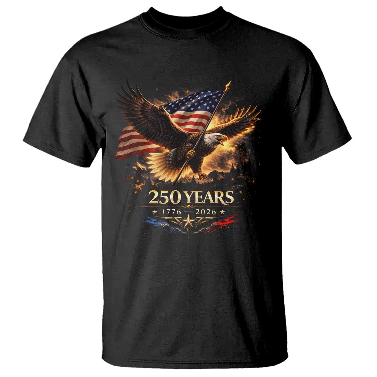 Eagle 250 Anniversary Usa T Shirt 1776 2026 Patriotic 4th Of July 250 Year American Flag TS10 Black Print Your Wear