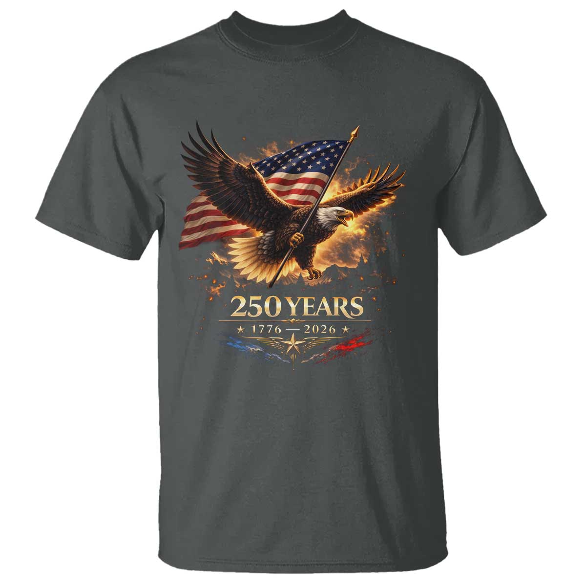 Eagle 250 Anniversary Usa T Shirt 1776 2026 Patriotic 4th Of July 250 Year American Flag TS10 Dark Heather Print Your Wear