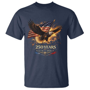 Eagle 250 Anniversary Usa T Shirt 1776 2026 Patriotic 4th Of July 250 Year American Flag TS10 Navy Print Your Wear