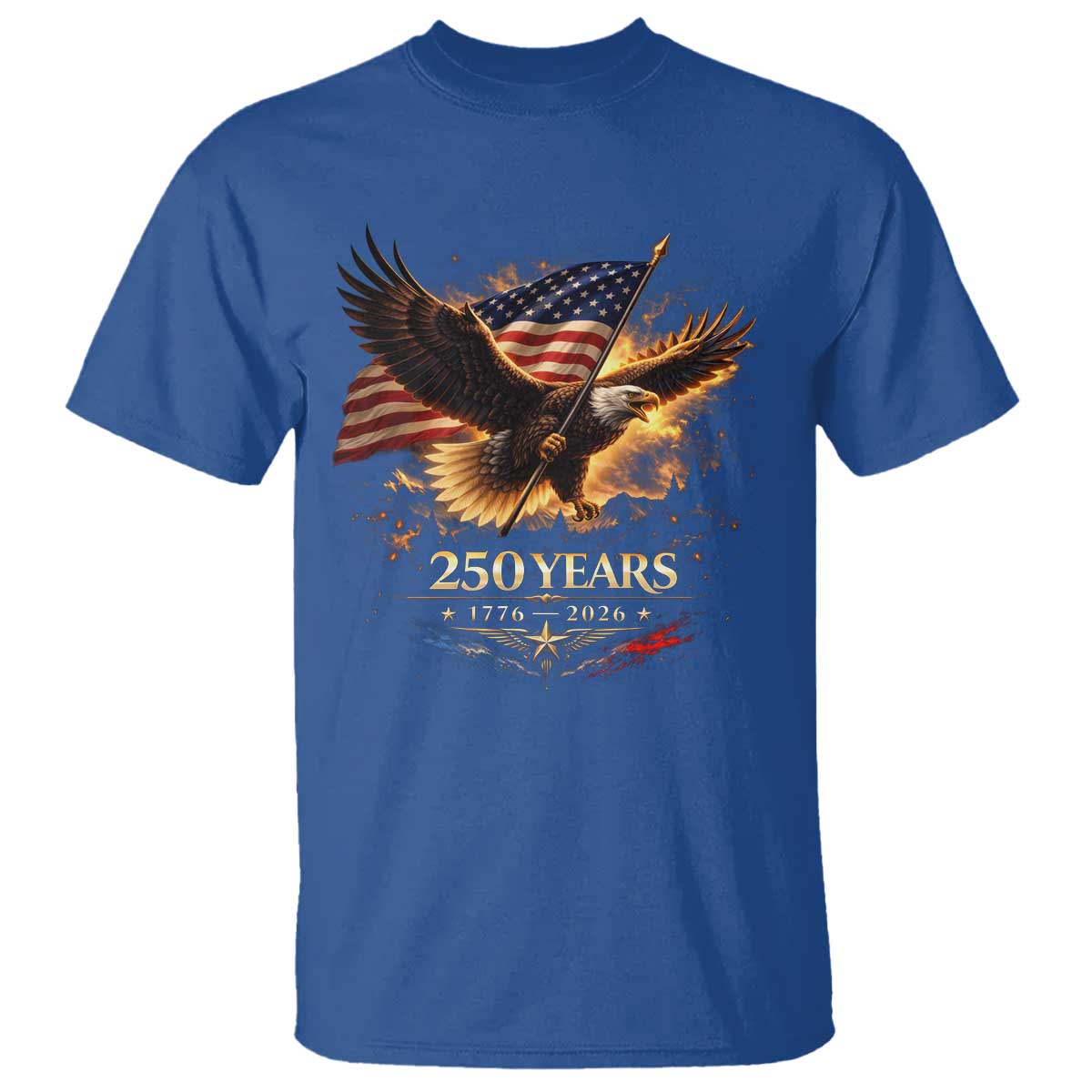 Eagle 250 Anniversary Usa T Shirt 1776 2026 Patriotic 4th Of July 250 Year American Flag TS10 Royal Blue Print Your Wear