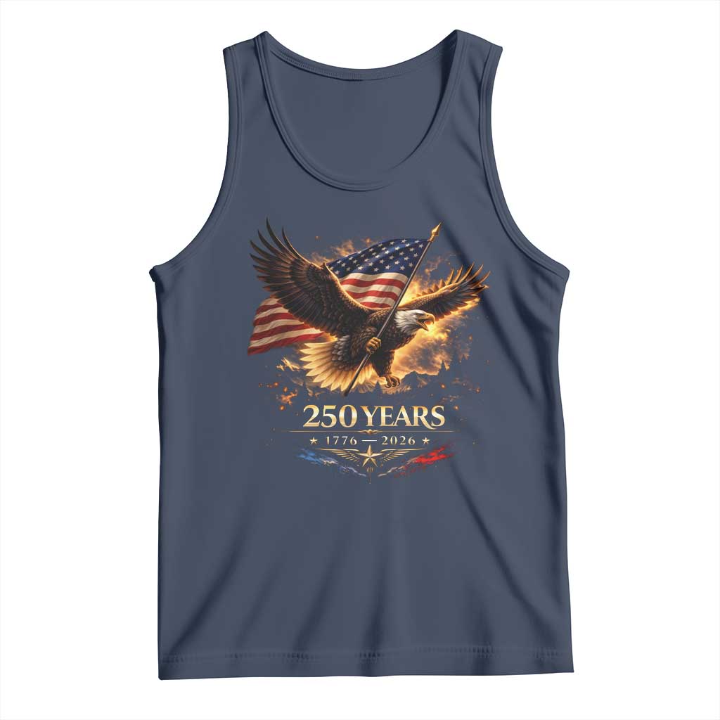 Eagle 250 Anniversary Usa Tank Top 1776 2026 Patriotic 4th Of July 250 Year American Flag TS10 Navy Print Your Wear