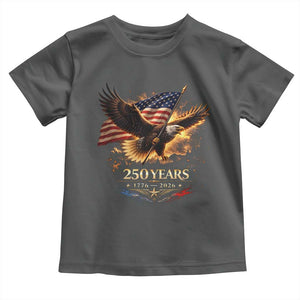 Eagle 250 Anniversary Usa Toddler T Shirt 1776 2026 Patriotic 4th Of July 250 Year American Flag TS10 Dark Heather Print Your Wear