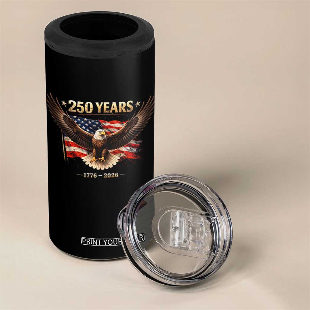 250 Years USA 4 in 1 Can Cooler Tumbler Patriotic Eagle America Flag 250th Anniversary 1776 2026 TS10 Print Your Wear