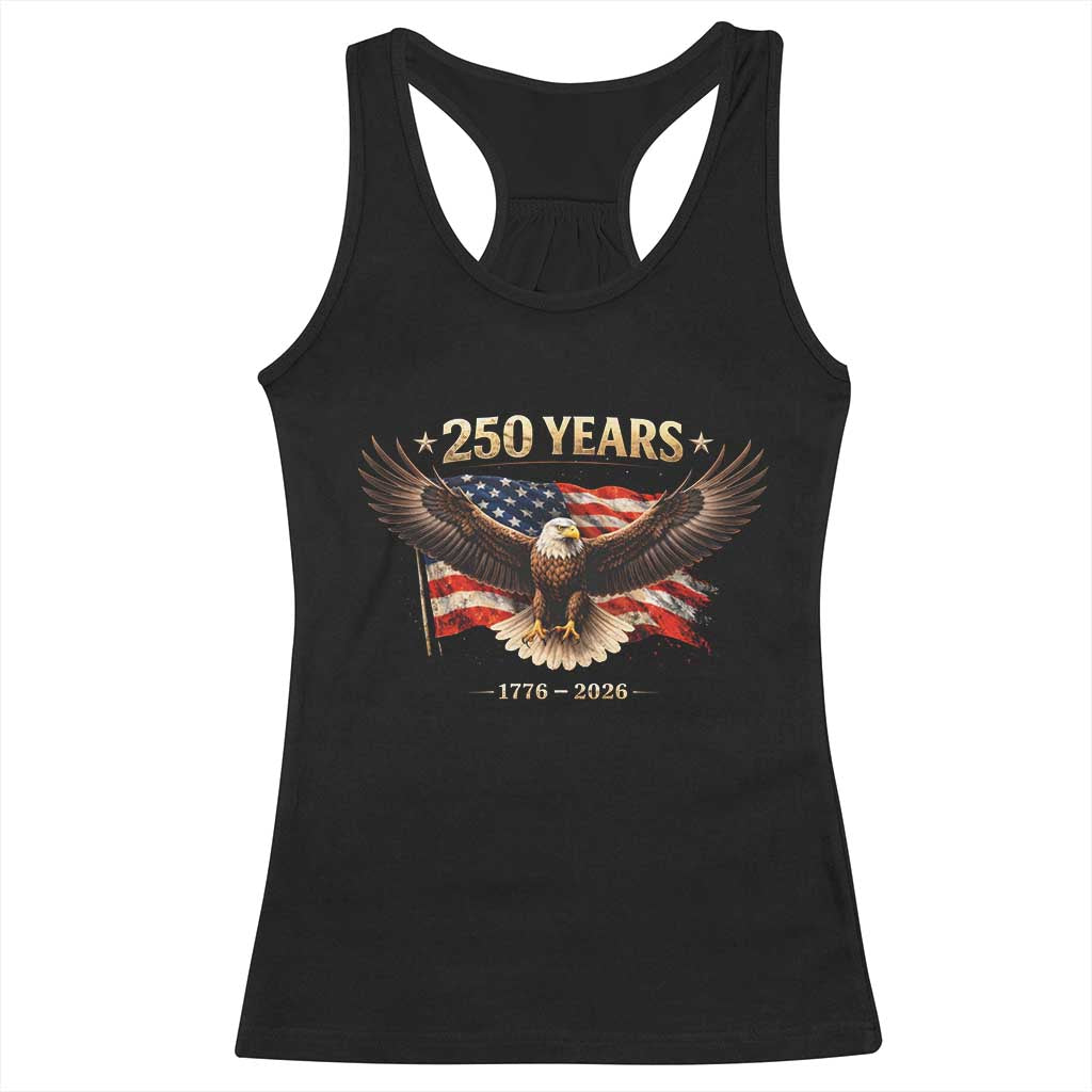 250 Years USA Racerback Tank Top Patriotic Eagle America Flag 250th Anniversary 1776 2026 TS10 Black Print Your Wear