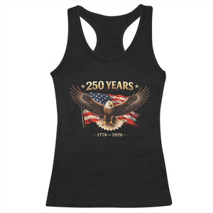 250 Years USA Racerback Tank Top Patriotic Eagle America Flag 250th Anniversary 1776 2026 TS10 Black Print Your Wear