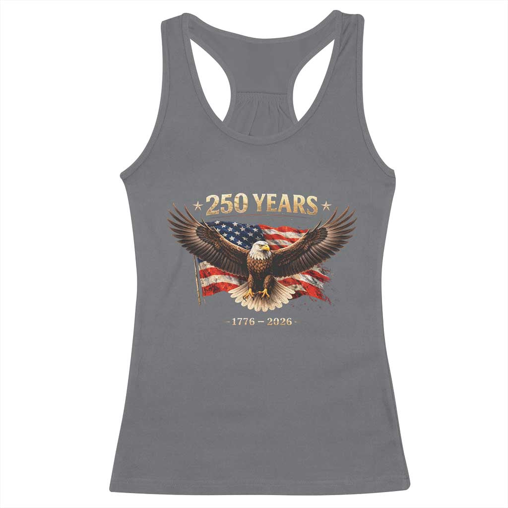 250 Years USA Racerback Tank Top Patriotic Eagle America Flag 250th Anniversary 1776 2026 TS10 Charcoal Print Your Wear