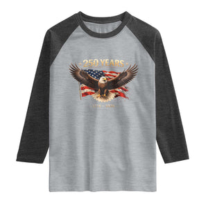 250 Years USA Raglan Shirt Patriotic Eagle America Flag 250th Anniversary 1776 2026 TS10 Heather Gray Heather Charcoal Print Your Wear
