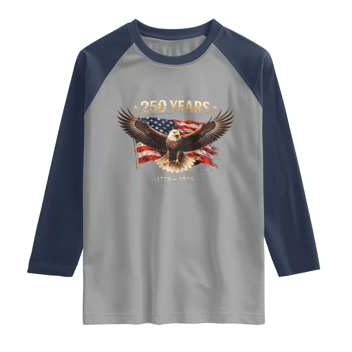 250 Years USA Raglan Shirt Patriotic Eagle America Flag 250th Anniversary 1776 2026 TS10 Sport Gray Navy Print Your Wear