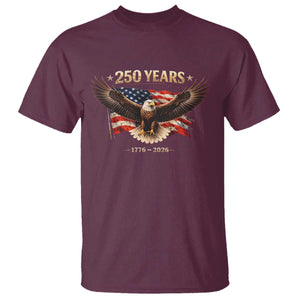 250 Years USA T Shirt Patriotic Eagle America Flag 250th Anniversary 1776 2026 TS10 Maroon Print Your Wear