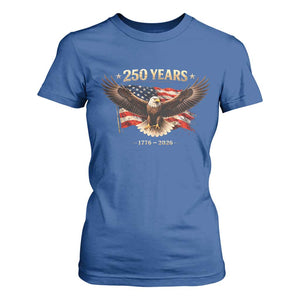 250 Years USA T Shirt For Women Patriotic Eagle America Flag 250th Anniversary 1776 2026 TS10 Royal Blue Print Your Wear