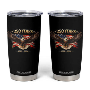 250 Years USA Tumbler Cup Patriotic Eagle America Flag 250th Anniversary 1776 2026 TS10 Black Print Your Wear