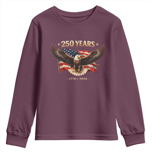 250 Years USA Youth Sweatshirt Patriotic Eagle America Flag 250th Anniversary 1776 2026 TS10 Maroon Print Your Wear