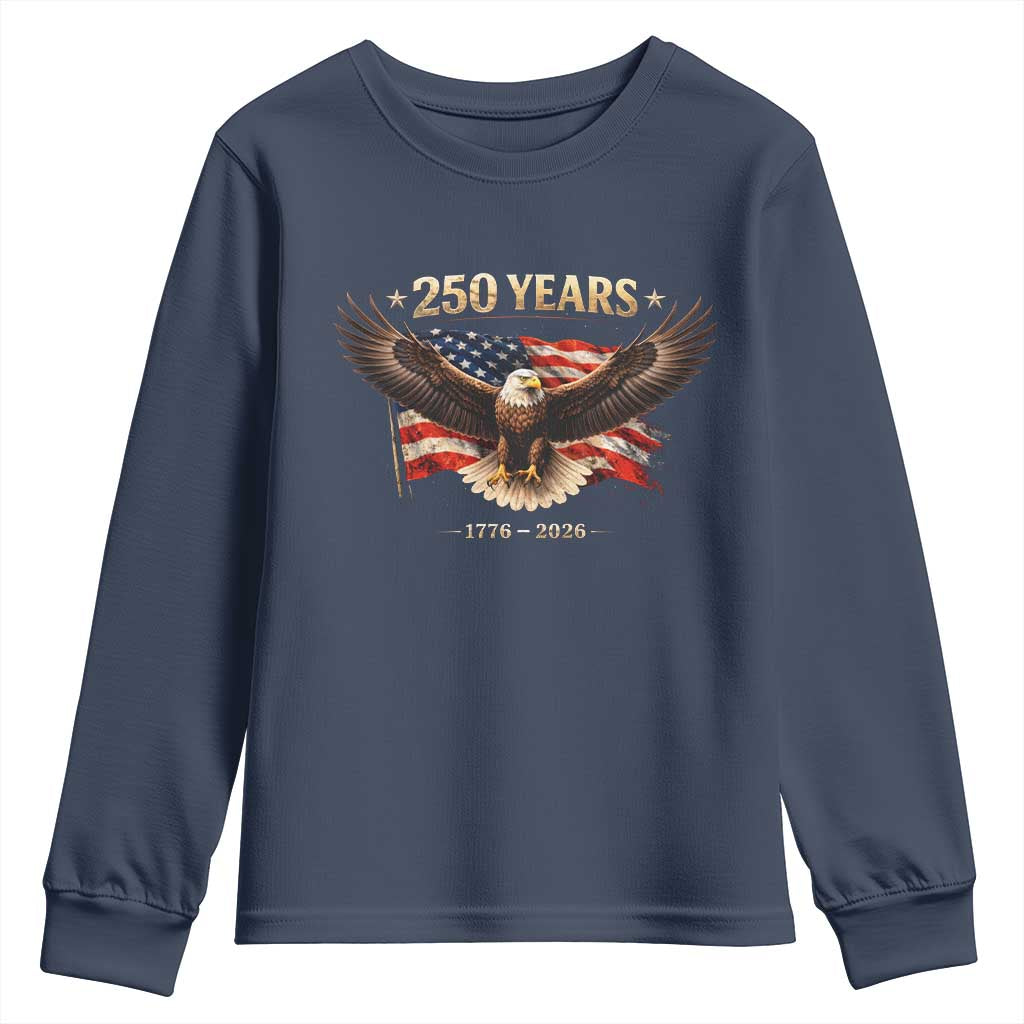 250 Years USA Youth Sweatshirt Patriotic Eagle America Flag 250th Anniversary 1776 2026 TS10 Navy Print Your Wear
