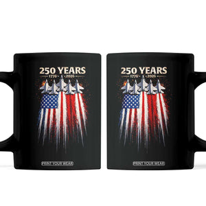 250 Years Anniversary Coffee Mug Usa American Flag 1776 2026 Patriotic Independence Day 4th July TS10 Black Print Your Wear