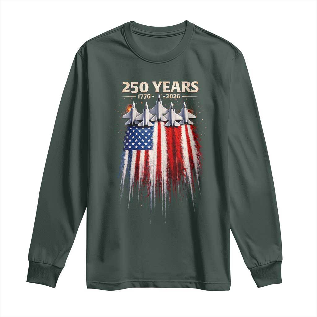 250 Years Anniversary Long Sleeve Shirt Usa American Flag 1776 2026 Patriotic Independence Day 4th July TS10 Dark Forest Green Print Your Wear