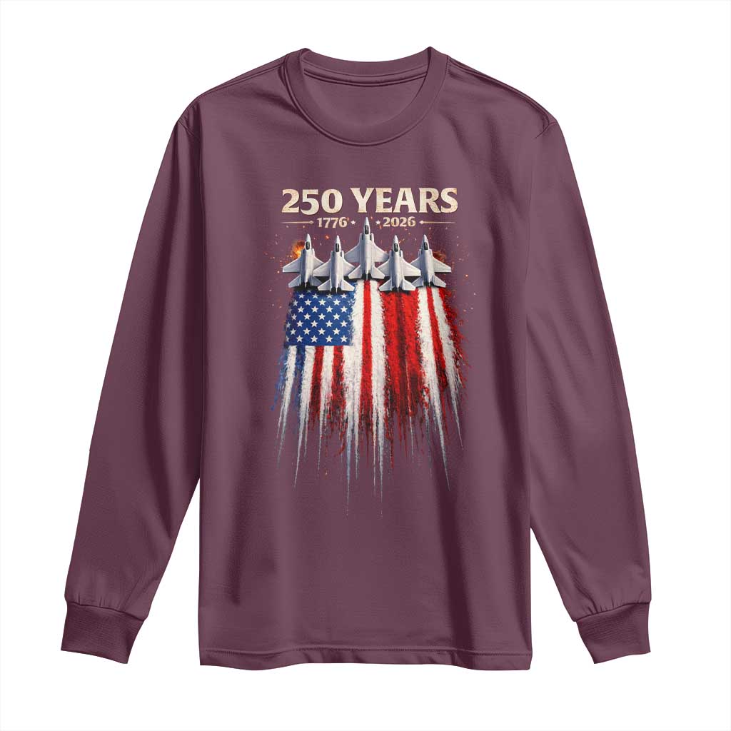 250 Years Anniversary Long Sleeve Shirt Usa American Flag 1776 2026 Patriotic Independence Day 4th July TS10 Maroon Print Your Wear