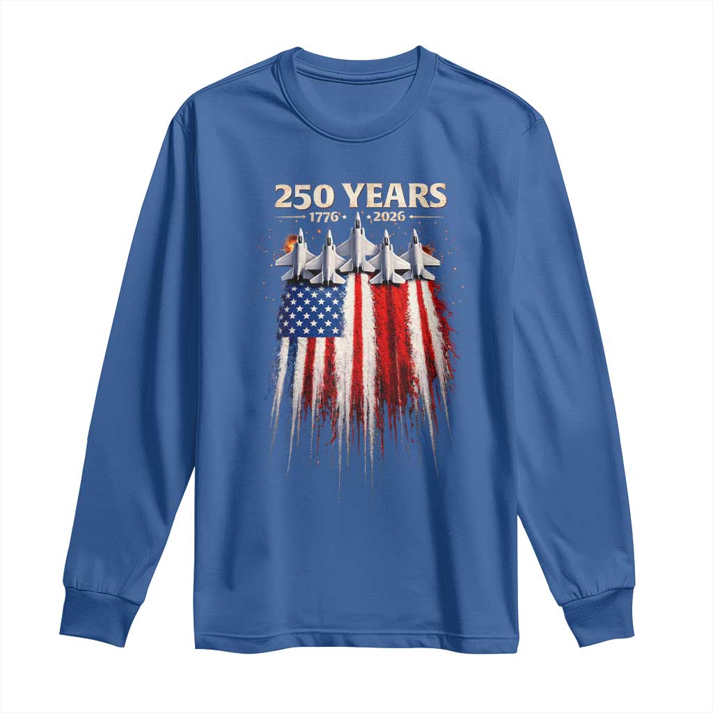 250 Years Anniversary Long Sleeve Shirt Usa American Flag 1776 2026 Patriotic Independence Day 4th July TS10 Royal Blue Print Your Wear
