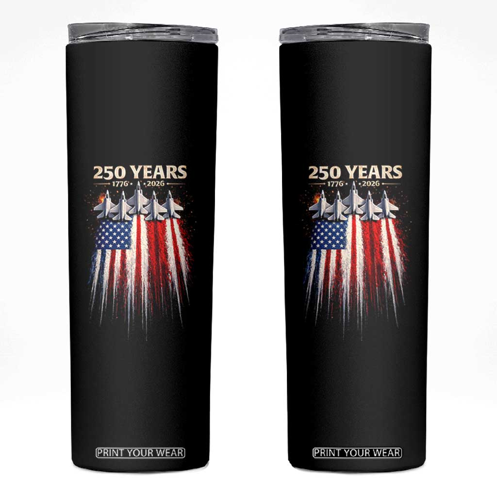 250 Years Anniversary Skinny Tumbler Usa American Flag 1776 2026 Patriotic Independence Day 4th July TS10 Black Print Your Wear