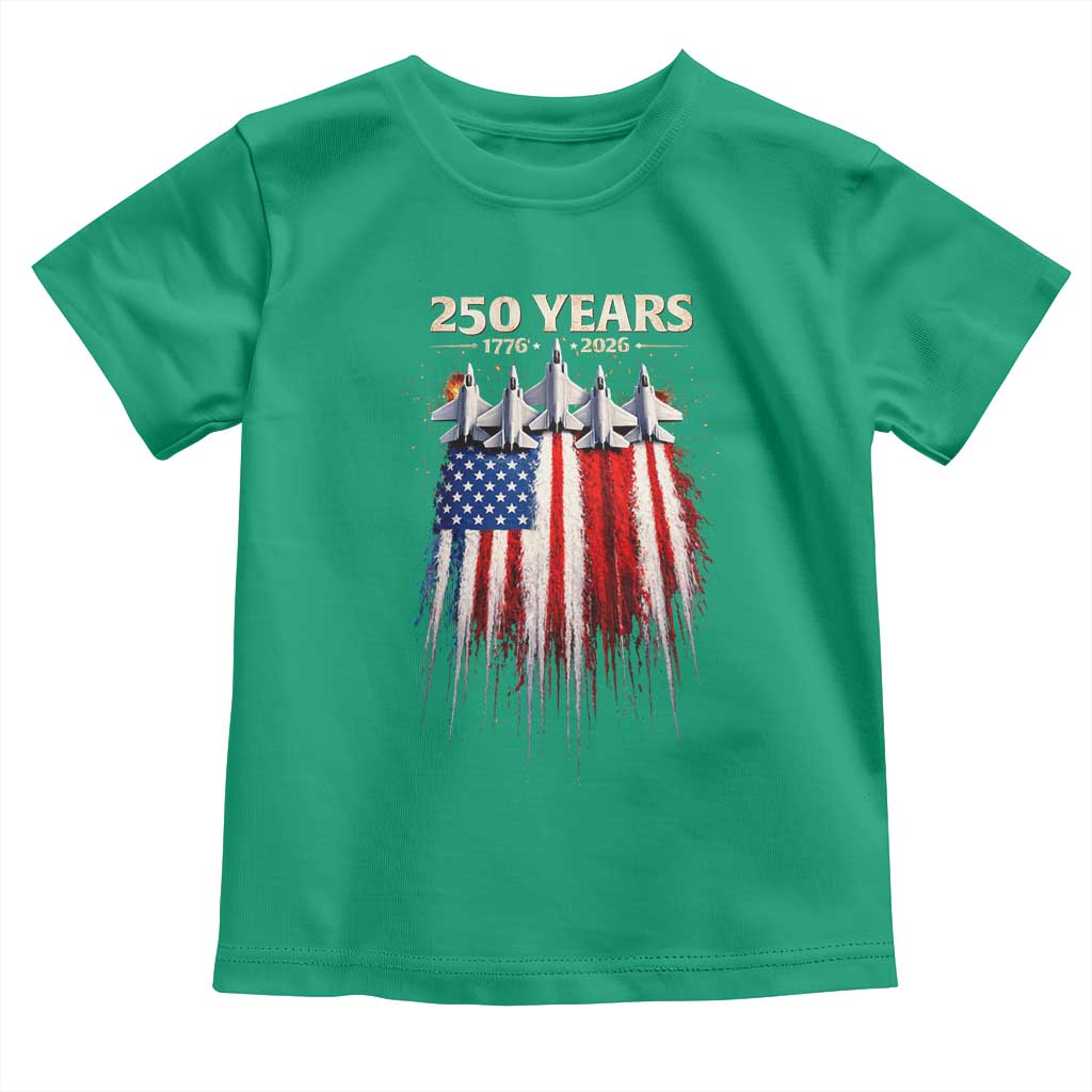 250 Years Anniversary Toddler T Shirt - USA American Flag 1776 2026 Patriotic Independence Day 4th July TS10 Irish Green Print Your Wear