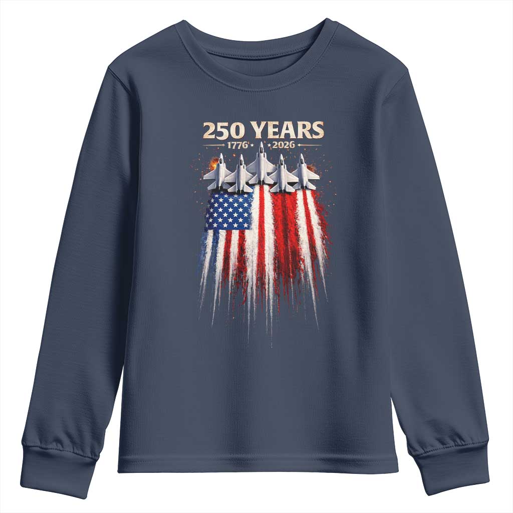250 Years Anniversary Youth Sweatshirt Usa American Flag 1776 2026 Patriotic Independence Day 4th July TS10 Navy Print Your Wear