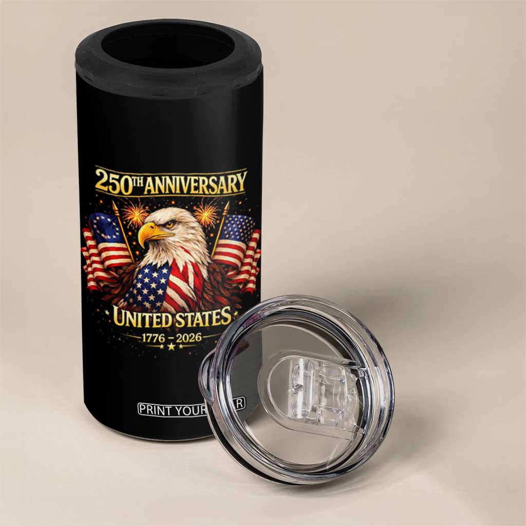250th Anniversary 4 in 1 Can Cooler Tumbler United States 250 Years Birthday 1776 2026 Eagle USA Flag TS10 Print Your Wear