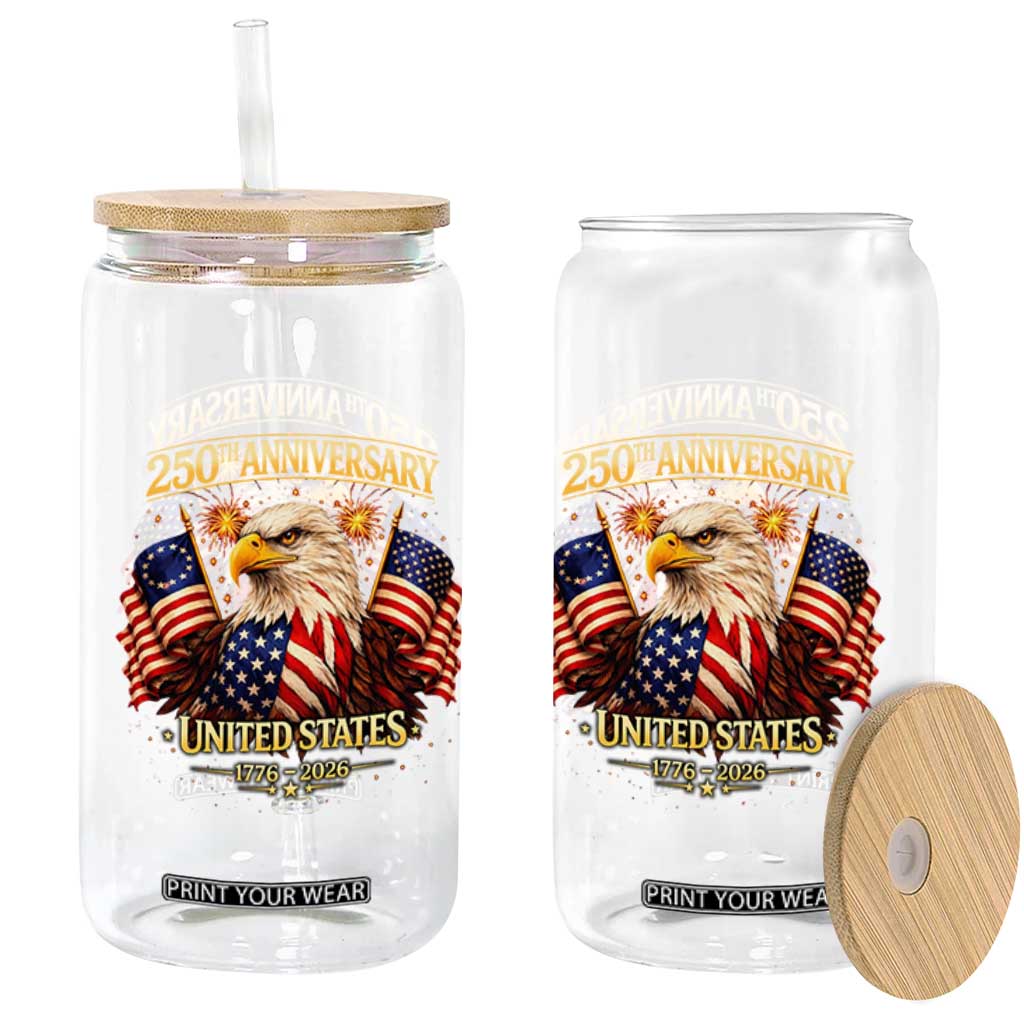 250th Anniversary Glass Can United States 250 Years Birthday 1776 2026 Eagle USA Flag TS10 Print Your Wear
