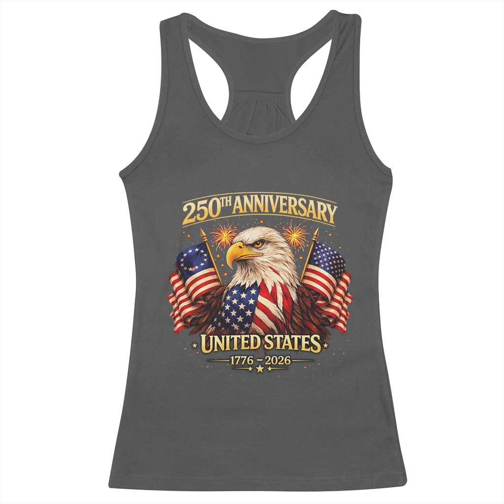 250th Anniversary Racerback Tank Top United States 250 Years Birthday 1776 2026 Eagle USA Flag TS10 Dark Heather Print Your Wear