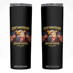 250th Anniversary Skinny Tumbler United States 250 Years Birthday 1776 2026 Eagle USA Flag TS10 Black Print Your Wear