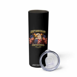 250th Anniversary Skinny Tumbler United States 250 Years Birthday 1776 2026 Eagle USA Flag TS10 Print Your Wear