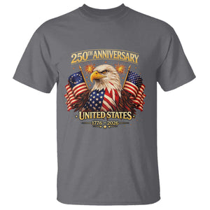 250th Anniversary T Shirt United States 250 Years Birthday 1776 2026 Eagle USA Flag TS10 Charcoal Print Your Wear