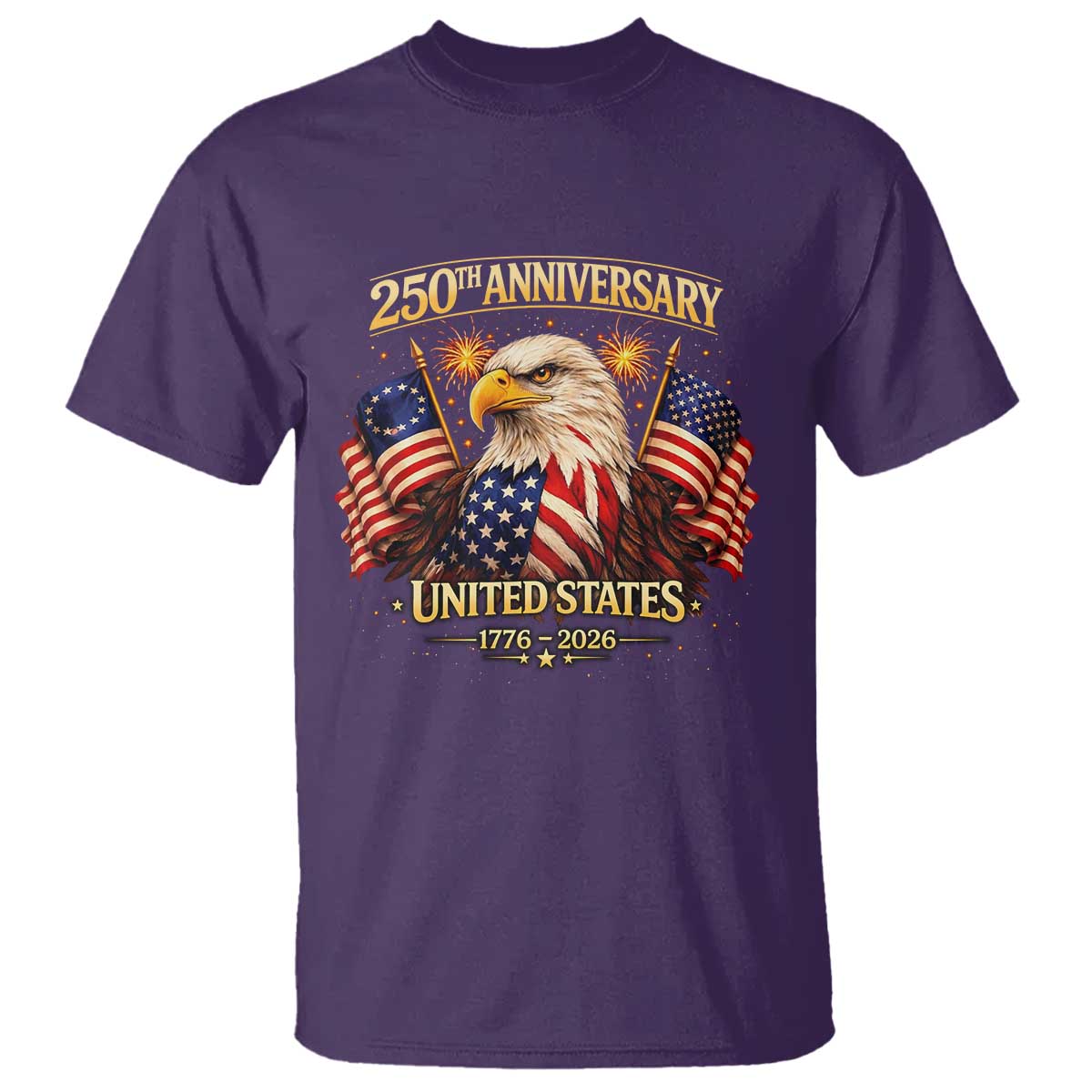 250th Anniversary T Shirt United States 250 Years Birthday 1776 2026 Eagle USA Flag TS10 Purple Print Your Wear