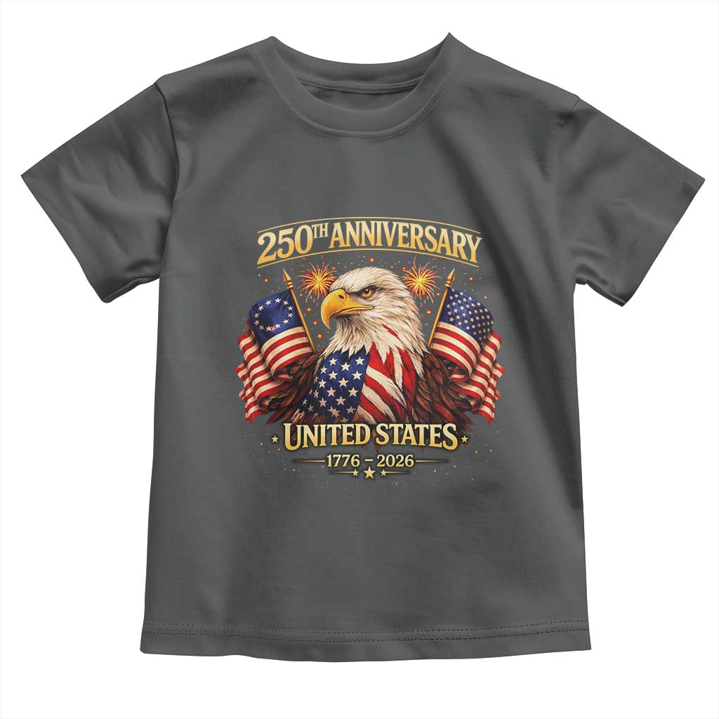 250th Anniversary Toddler T Shirt United States 250 Years Birthday 1776 2026 Eagle USA Flag TS10 Dark Heather Print Your Wear