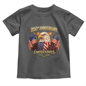 250th Anniversary Toddler T Shirt United States 250 Years Birthday 1776 2026 Eagle USA Flag TS10 Dark Heather Print Your Wear