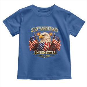 250th Anniversary Toddler T Shirt United States 250 Years Birthday 1776 2026 Eagle USA Flag TS10 Royal Blue Print Your Wear