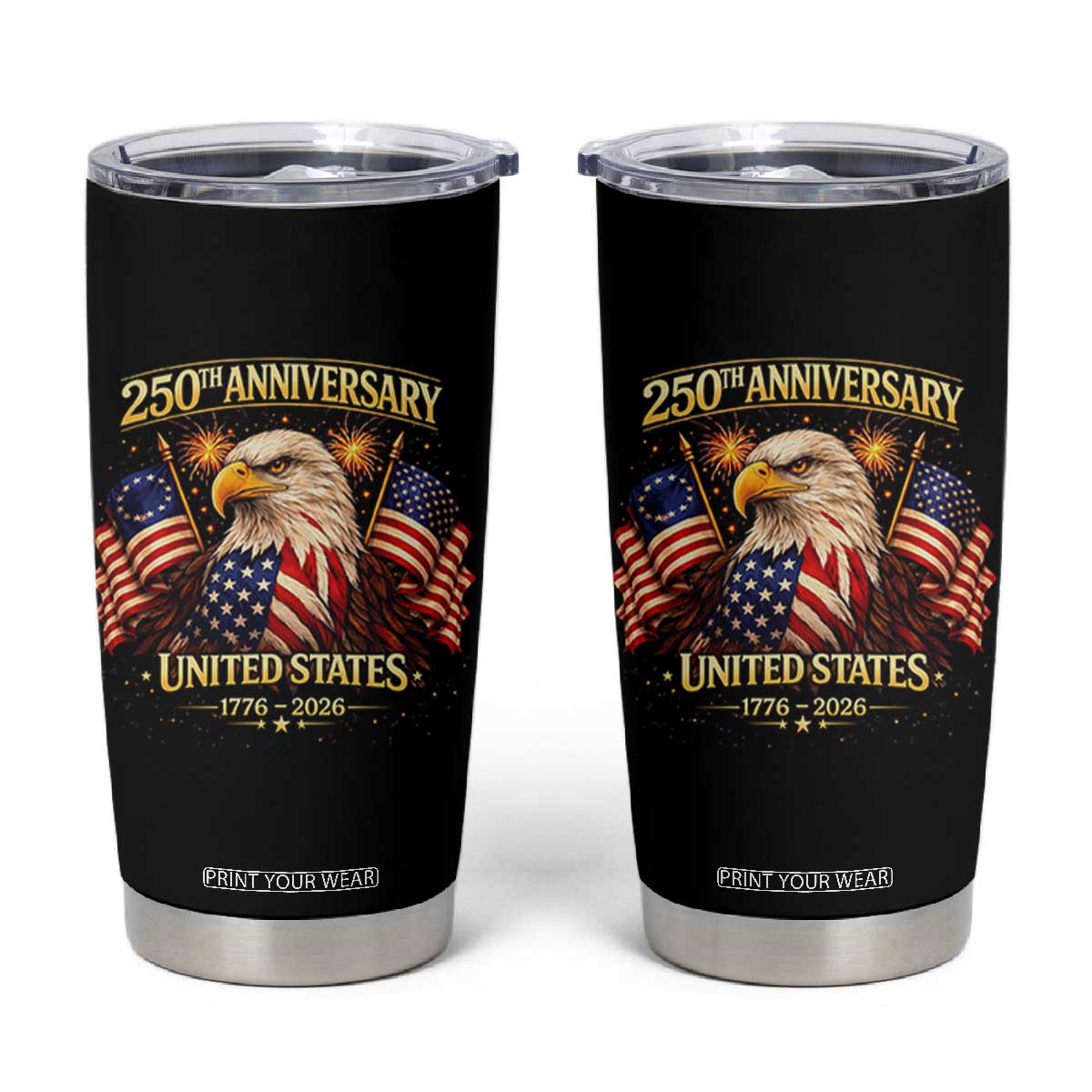 250th Anniversary Tumbler Cup United States 250 Years Birthday 1776 2026 Eagle USA Flag TS10 Black Print Your Wear