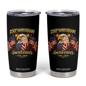 250th Anniversary Tumbler Cup United States 250 Years Birthday 1776 2026 Eagle USA Flag TS10 Black Print Your Wear