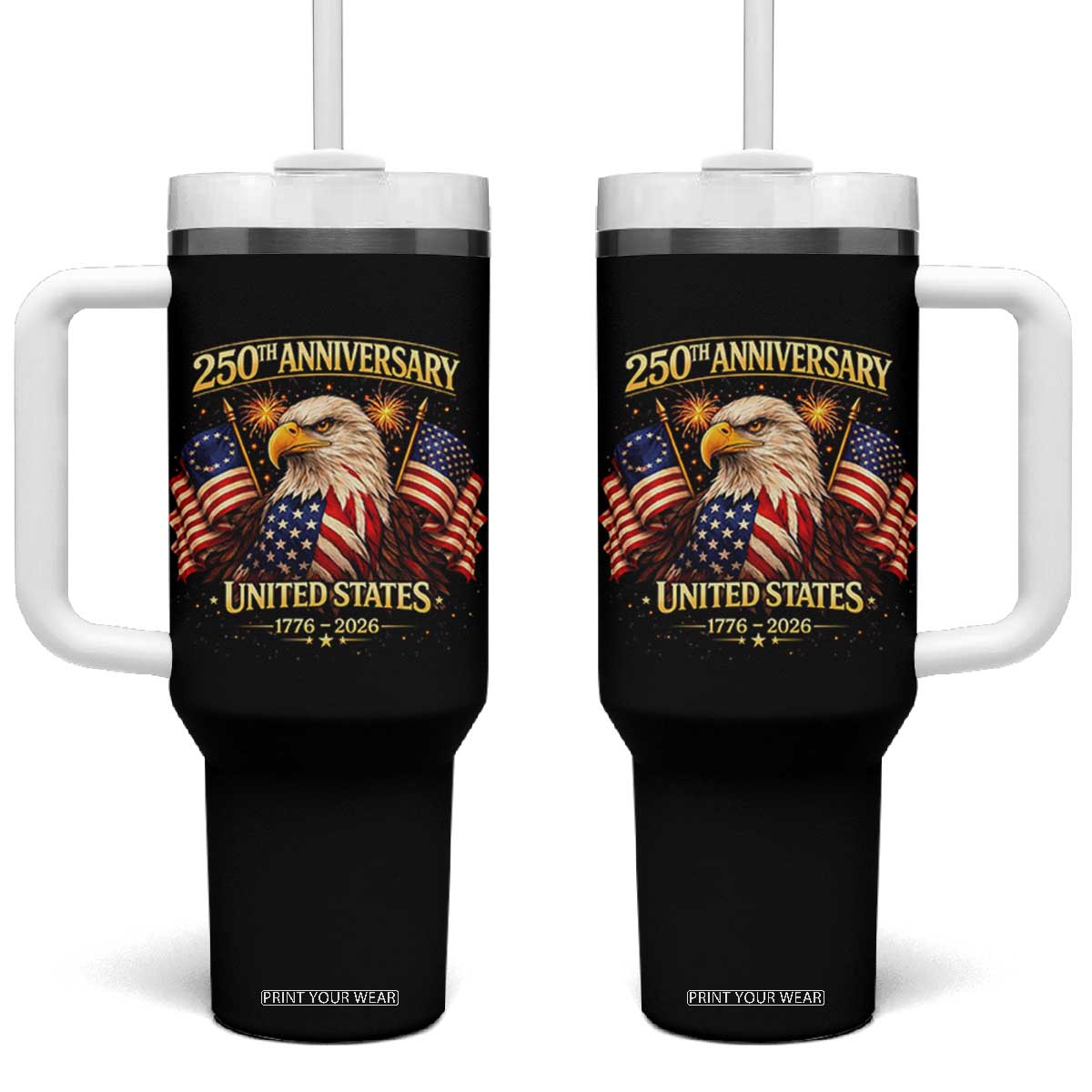 250th Anniversary Tumbler With Handle United States 250 Years Birthday 1776 2026 Eagle USA Flag TS10 One Size: 40 oz Black Print Your Wear