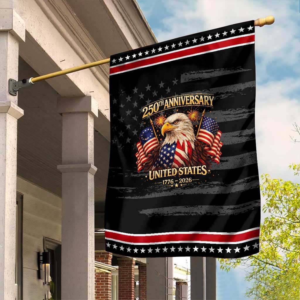 250th Anniversary Garden Flag - United States 250 Years Birthday 1776 2026 Eagle USA Flag TS10 Distressed Black Red Print Your Wear