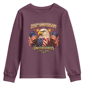 250th Anniversary Youth Sweatshirt United States 250 Years Birthday 1776 2026 Eagle USA Flag TS10 Maroon Print Your Wear