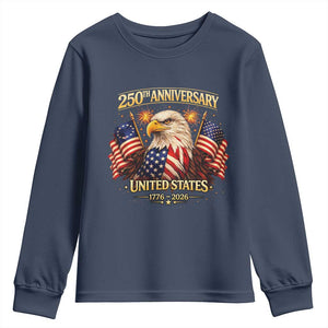 250th Anniversary Youth Sweatshirt United States 250 Years Birthday 1776 2026 Eagle USA Flag TS10 Navy Print Your Wear