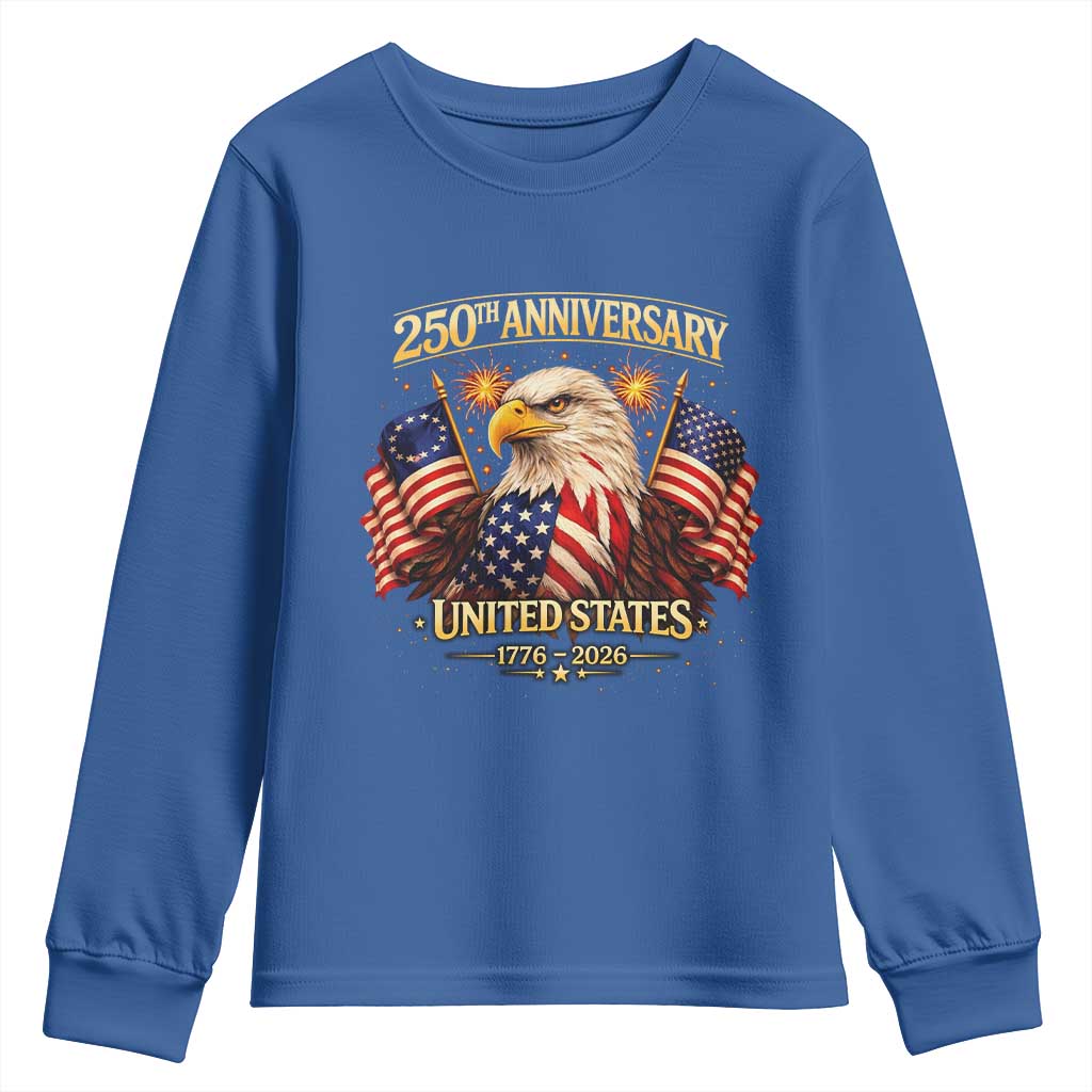 250th Anniversary Youth Sweatshirt United States 250 Years Birthday 1776 2026 Eagle USA Flag TS10 Royal Blue Print Your Wear