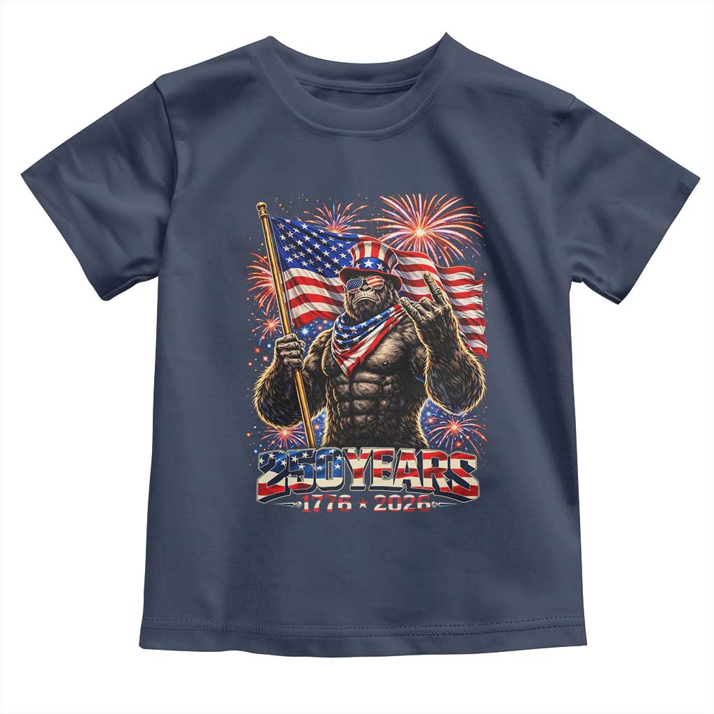 Bigfoot 250th Anniversary Toddler T Shirt USA Independence 250 Years Of Freedom 1776 2026 Patriotic Flag TS10 Navy Print Your Wear