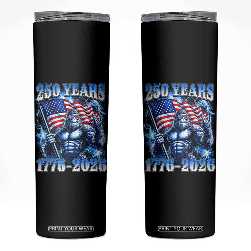 Bigfoot 250th Anniversary America Skinny Tumbler 250 Years Of Freedom 4th July 1776 2026 Patriotic Flag TS10 Black Print Your Wear
