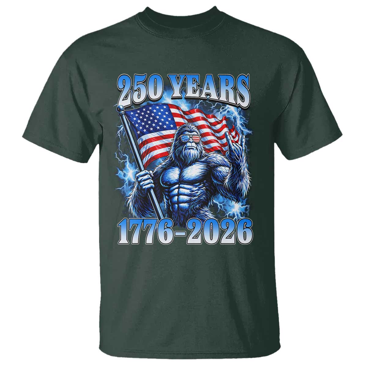 Bigfoot 250th Anniversary America T Shirt 250 Years Of Freedom 4th July 1776 2026 Patriotic Flag TS10 Dark Forest Green Print Your Wear